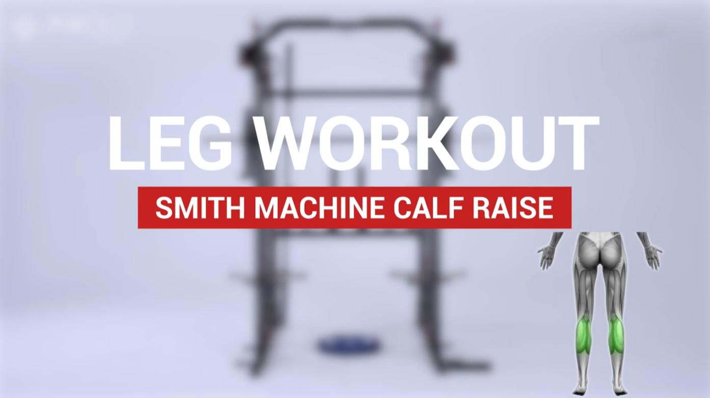 "Zero to Max Exercise" Guide: Smith Machine Calf Raise