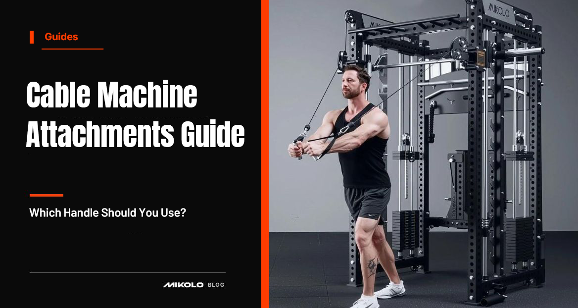 Cable Machine Attachments Guide: Which Handle Should You Use?