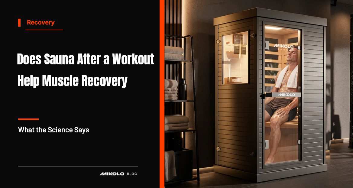Does Sauna After a Workout Help Muscle Recovery? What the Science Says