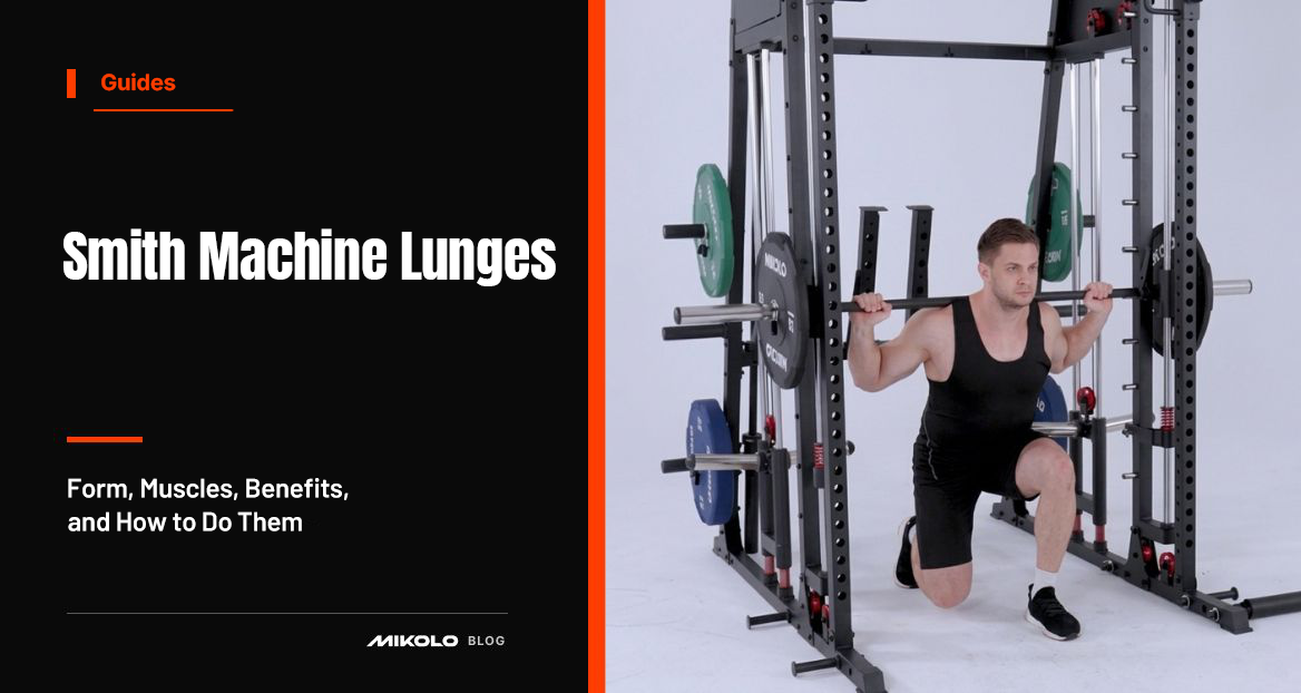 Smith Machine Lunges: Form, Muscles, Benefits, and How to Do Them