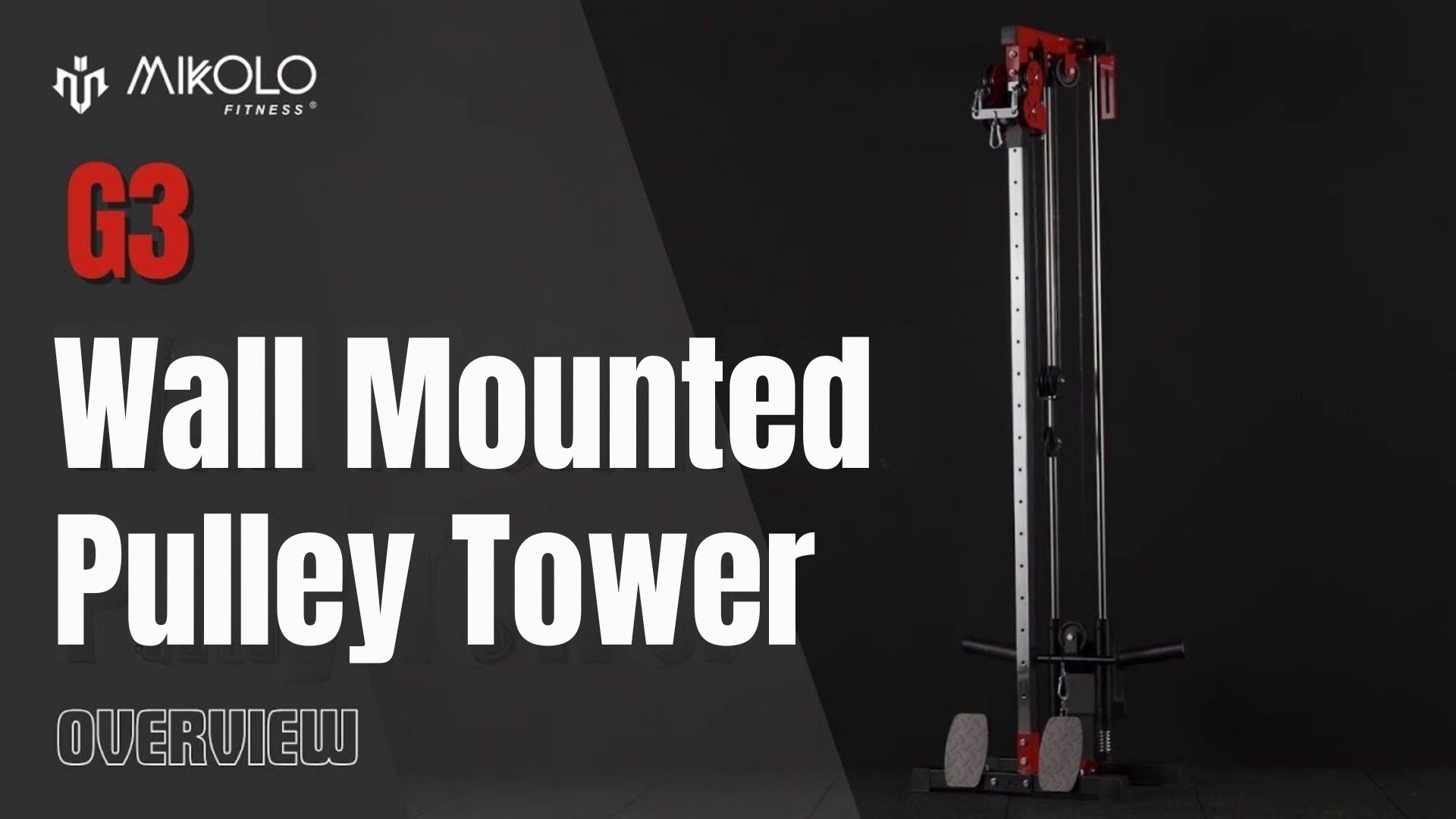 Video cover for Mikolo Fitness G3 Wall Mounted Pulley Tower, featuring the equipment with G3 logo and Overview text.